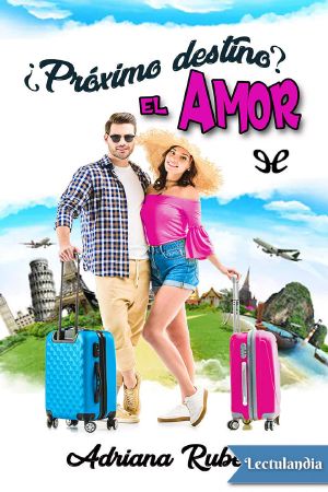 [Hermanos Montoya 02] • ¿Próximo destino? El amor